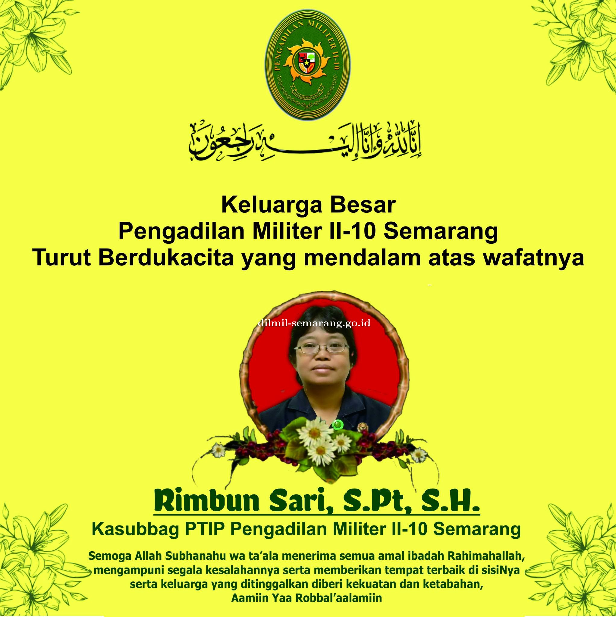 Pengadilan Militer II-10 Semarang turut berdukacita atas wafatnya ASN Rimbun Sari, S.Pt, S.H.