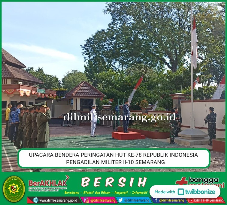 Upacara Bendera Peringatan HUT Ke-78 Republik Indonesia Pengadilan Militer II-10 Semarang