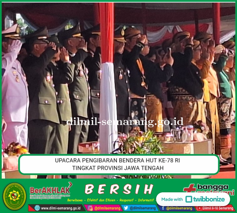 Upacara Pengibaran Bendera dalam rangka HUT Ke-78 Republik Indonesia Tingkat Provinsi Jawa Tengah