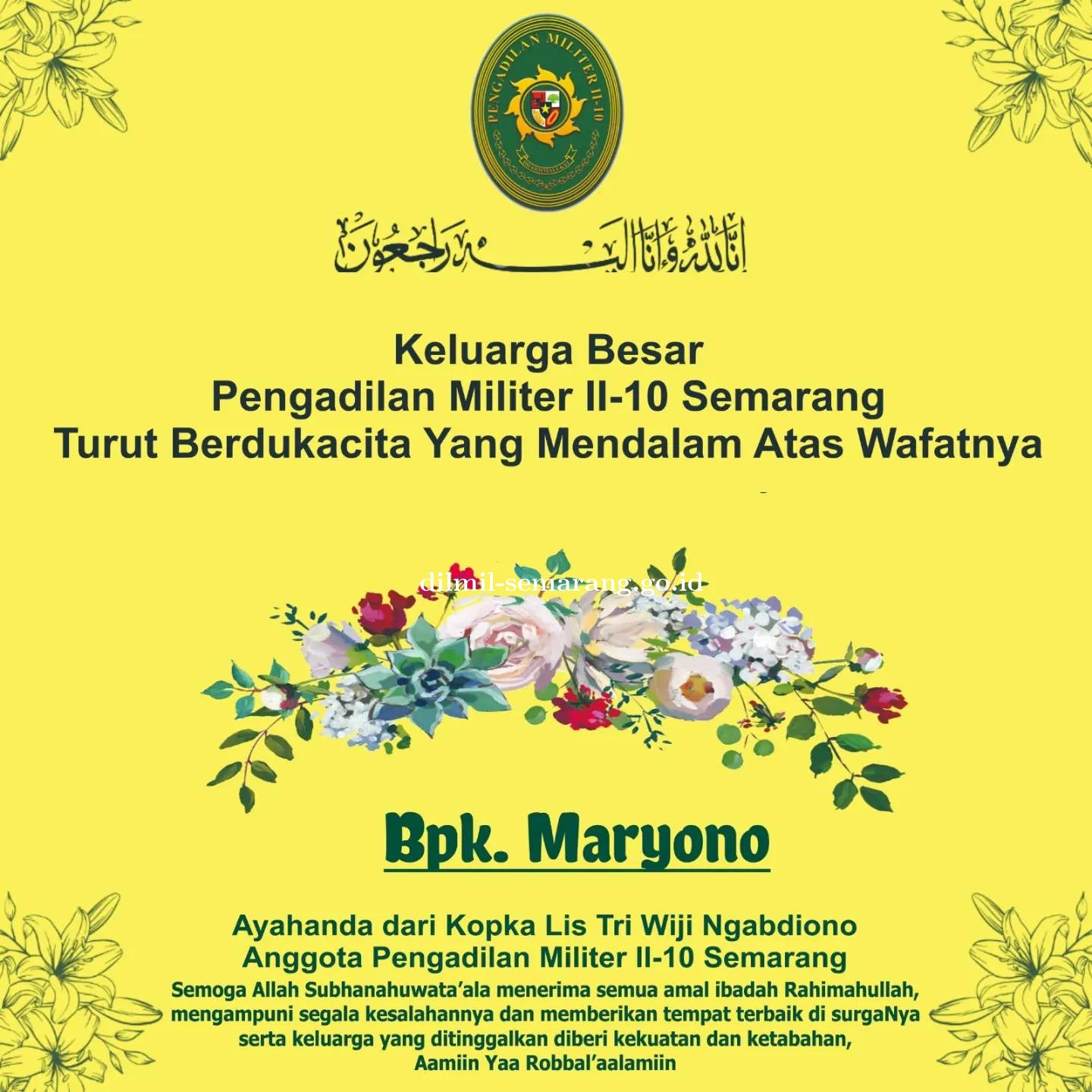 Turut berduka cita atas wafatnya Bpk Maryono, ayahanda dari Kopka Lis Tri Wiji Ngabdiono