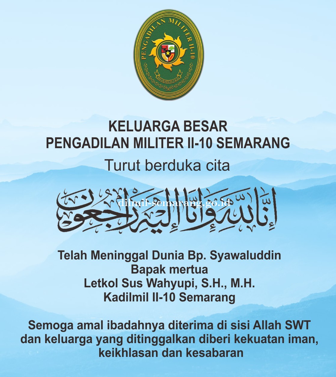 Telah meninggal dunia dengan tenang Bp Syawaluddin Mertua Kadilmil II-10 Semarang